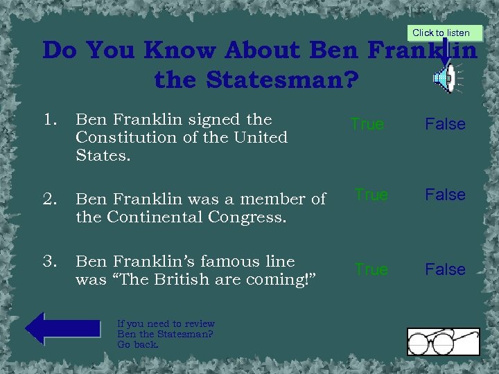 Click to listen Do You Know About Ben Franklin the Statesman? 1. Ben Franklin