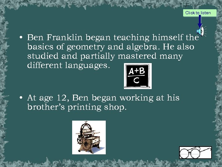 Click to listen • Ben Franklin began teaching himself the basics of geometry and