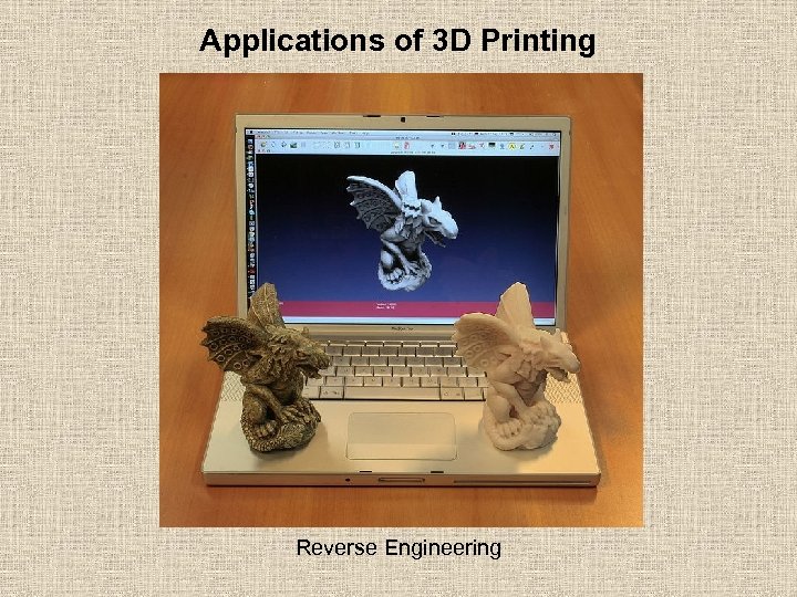 Applications of 3 D Printing Reverse Engineering 