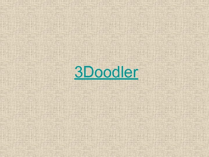 3 Doodler 