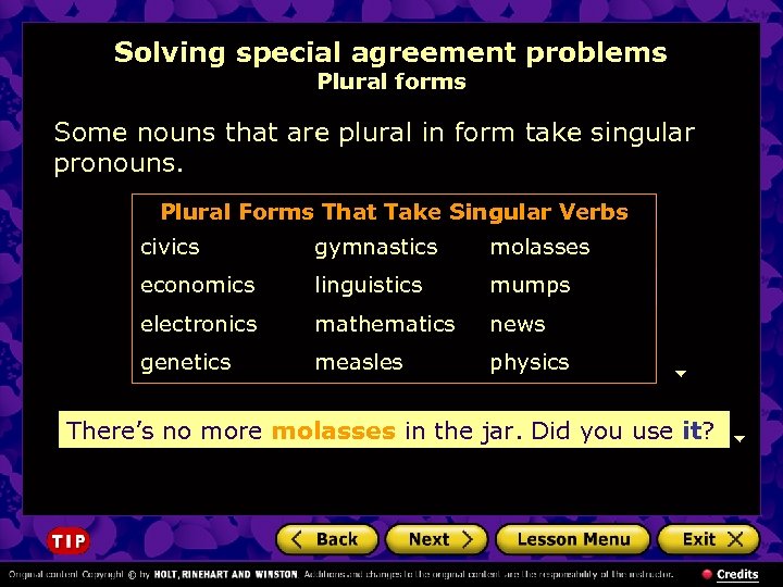 Solving special agreement problems Plural forms Some nouns that are plural in form take