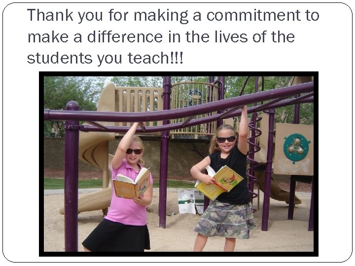 Thank you for making a commitment to make a difference in the lives of