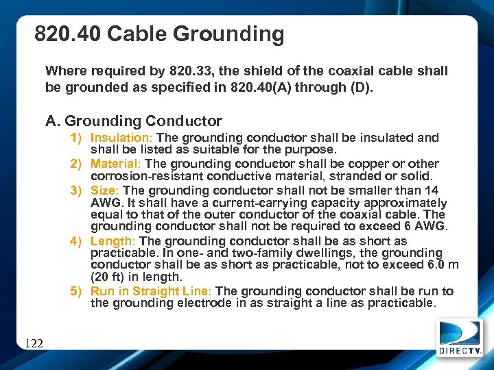 820. 40 Cable Grounding Where required by 820. 33, the shield of the coaxial
