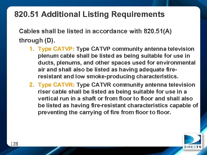 820. 51 Additional Listing Requirements Cables shall be listed in accordance with 820. 51(A)