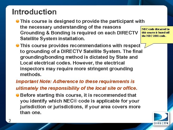 Introduction This course is designed to provide the participant with the necessary understanding of