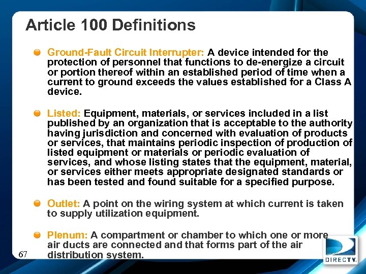 Article 100 Definitions Ground-Fault Circuit Interrupter: A device intended for the protection of personnel