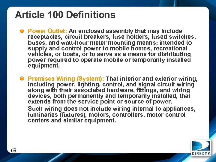 Article 100 Definitions Power Outlet: An enclosed assembly that may include receptacles, circuit breakers,