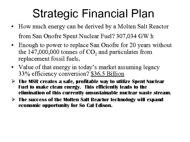 Strategic Financial Plan • How much energy can be derived by a Molten Salt
