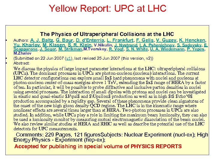 Yellow Report: UPC at LHC The Physics of Ultraperipheral Collisions at the LHC •