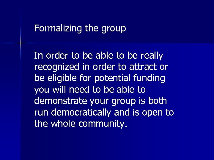 Formalizing the group In order to be able to be really recognized in order