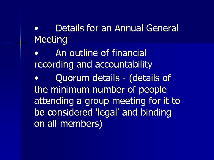  • Details for an Annual General Meeting • An outline of financial recording