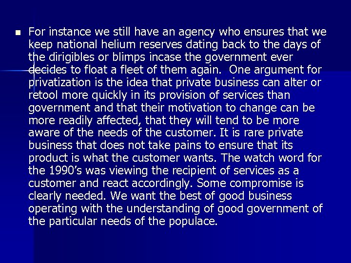 n For instance we still have an agency who ensures that we keep national