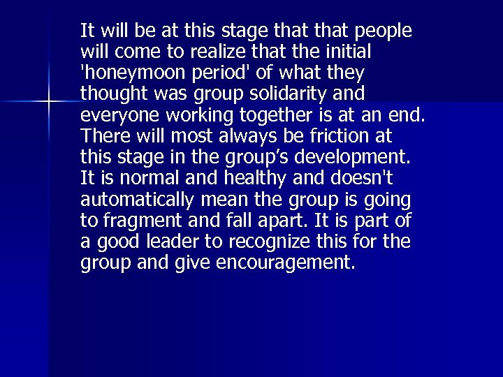 It will be at this stage that people will come to realize that the