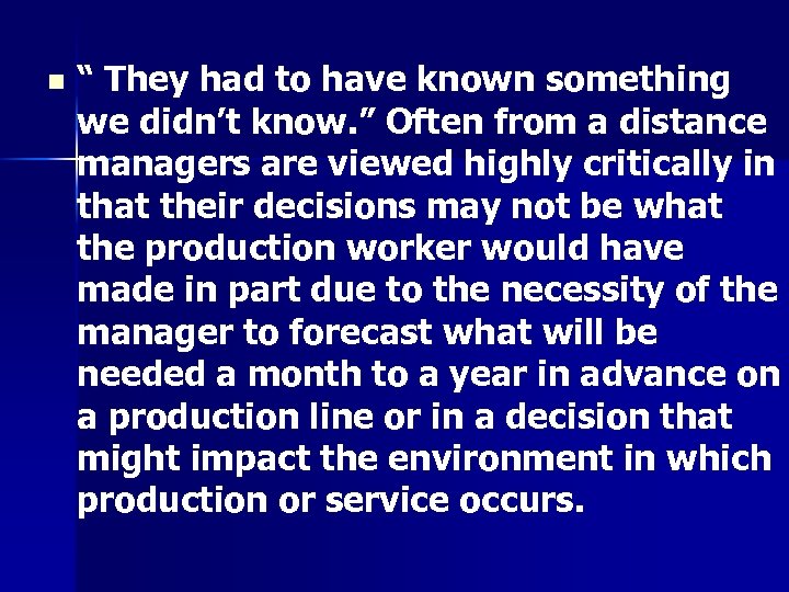 n “ They had to have known something we didn’t know. ” Often from