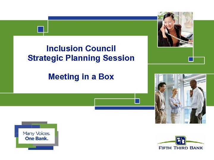 Inclusion Council Strategic Planning Session Meeting in a Box Ó Fifth Third Bank |