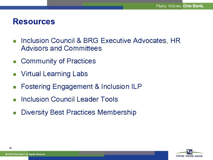 Resources l Inclusion Council & BRG Executive Advocates, HR Advisors and Committees l Community