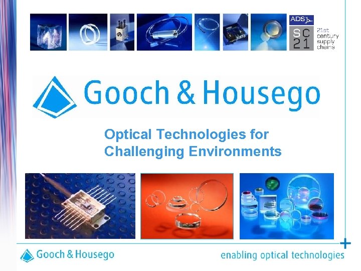 Optical Technologies for Challenging Environments 