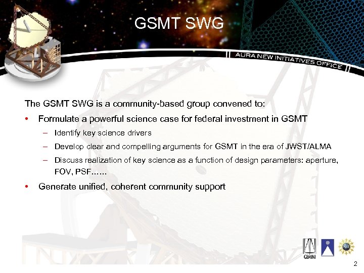 GSMT SWG The GSMT SWG is a community-based group convened to: • Formulate a