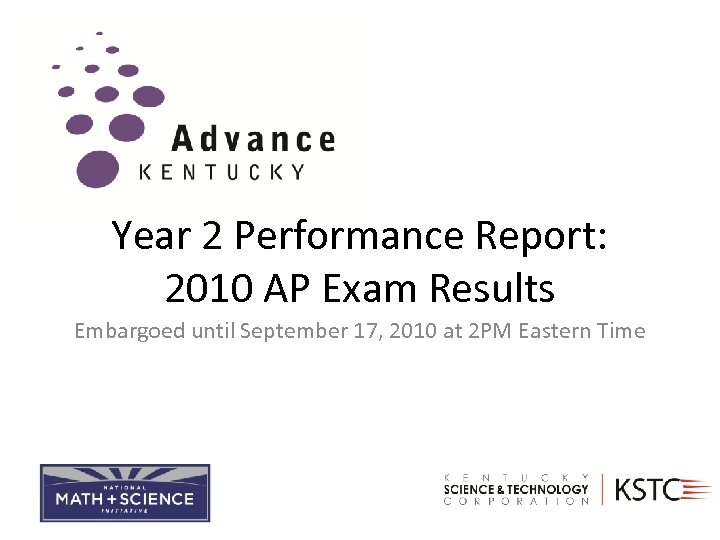 Year 2 Performance Report: 2010 AP Exam Results Embargoed until September 17, 2010 at