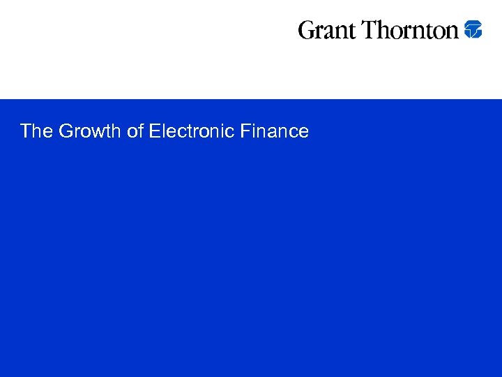 The Growth of Electronic Finance 