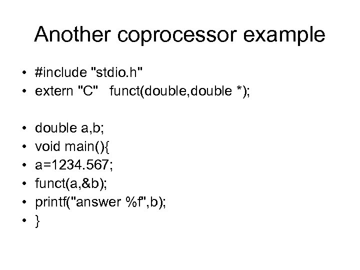 Another coprocessor example • #include 
