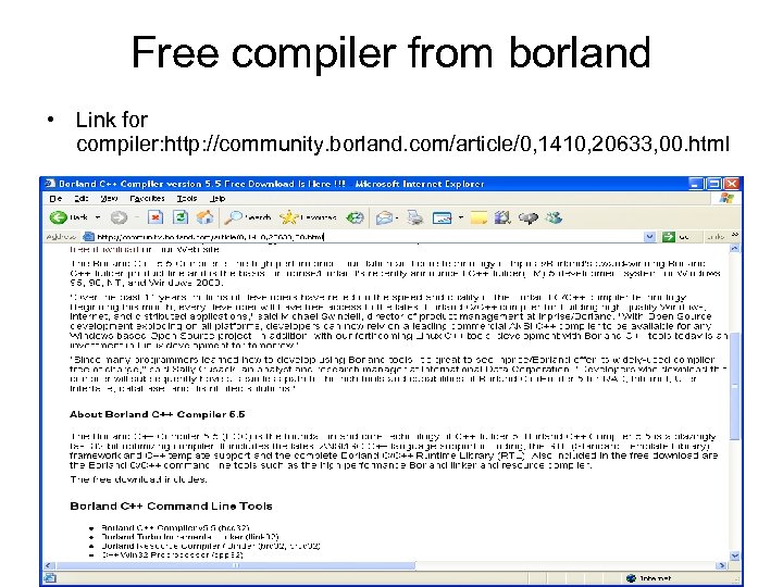 Free compiler from borland • Link for compiler: http: //community. borland. com/article/0, 1410, 20633,