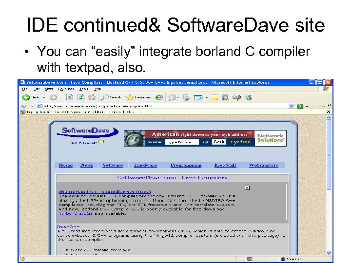 IDE continued& Software. Dave site • You can “easily” integrate borland C compiler with
