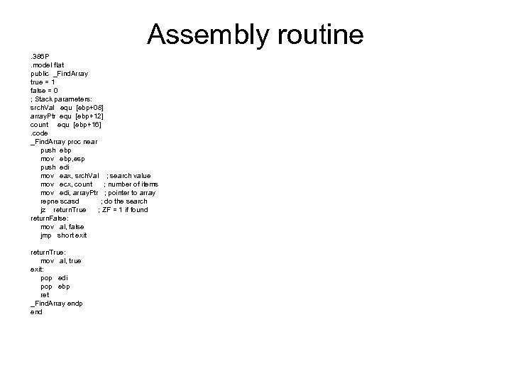 Assembly routine. 386 P. model flat public _Find. Array true = 1 false =