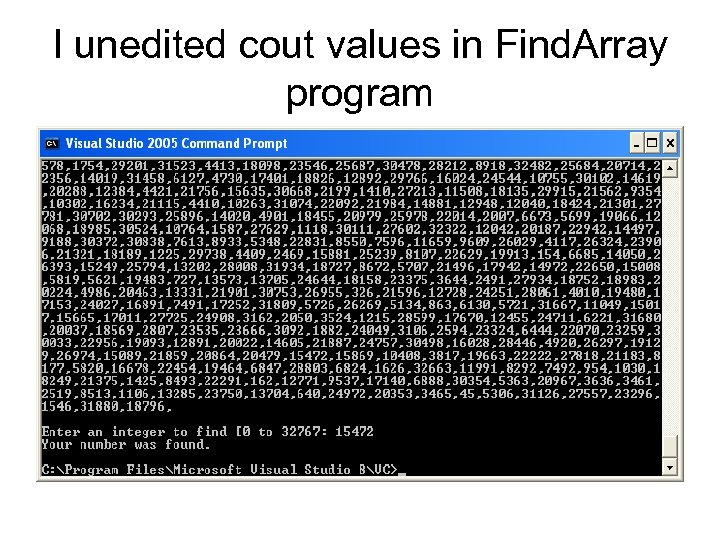 I unedited cout values in Find. Array program 