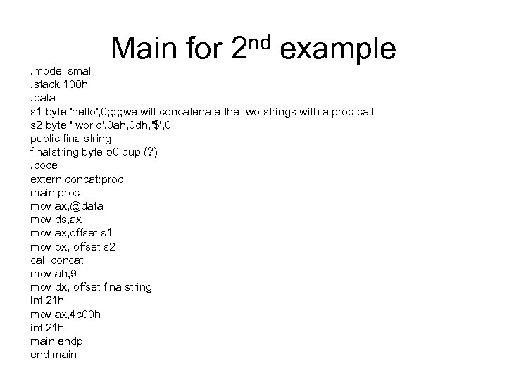 Main for 2 nd example . model small. stack 100 h. data s 1
