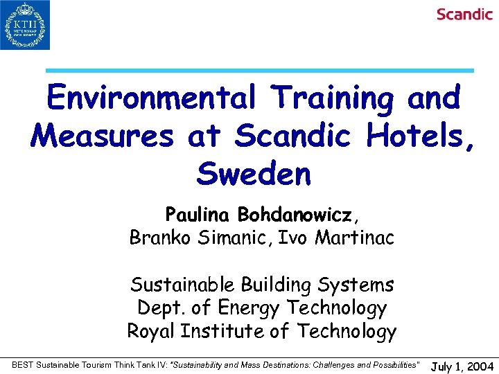 Environmental Training and Measures at Scandic Hotels, Sweden Paulina Bohdanowicz, Branko Simanic, Ivo Martinac