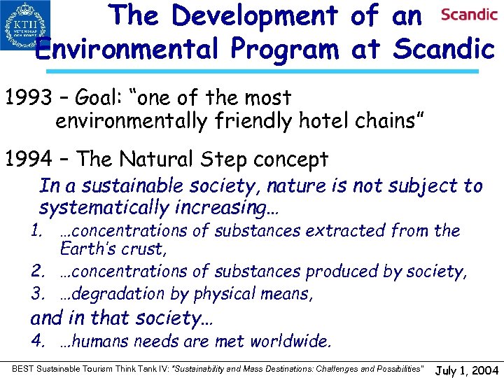 The Development of an Environmental Program at Scandic 1993 – Goal: “one of the