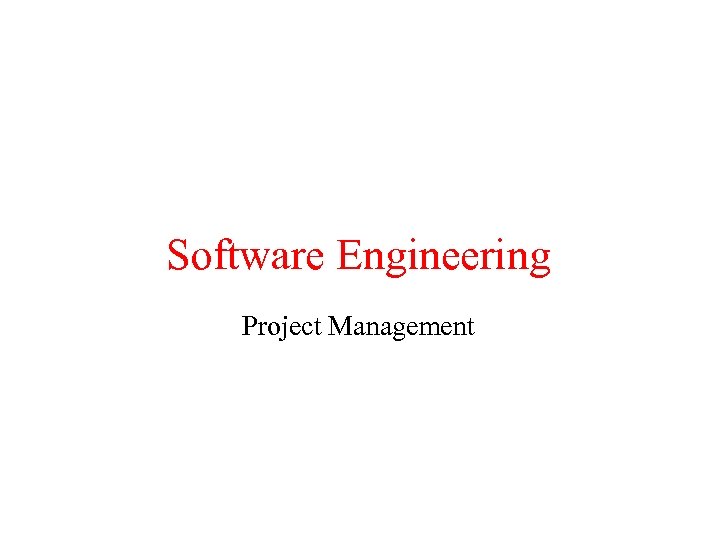 Software Engineering Project Management Software project management