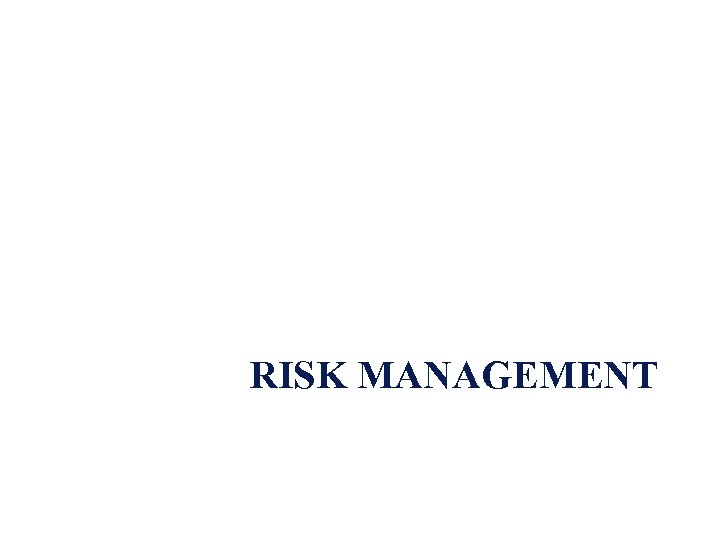 RISK MANAGEMENT 