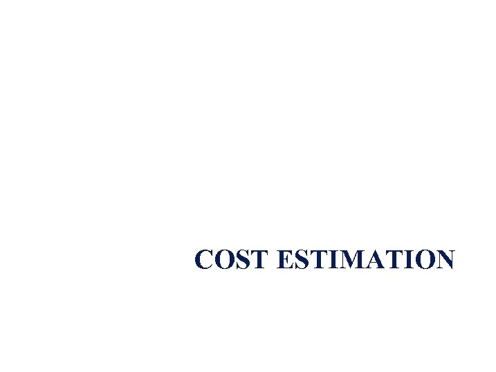 COST ESTIMATION 