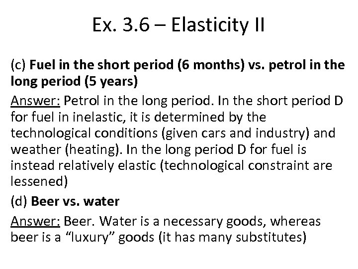 Ex. 3. 6 – Elasticity II (c) Fuel in the short period (6 months)