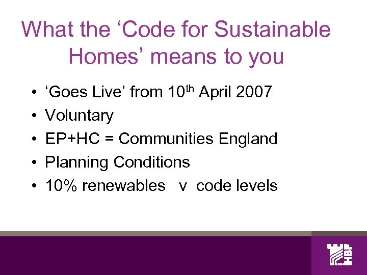 What the ‘Code for Sustainable Homes’ means to you • • • ‘Goes Live’
