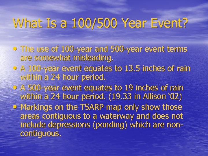 What Is a 100/500 Year Event? • The use of 100 -year and 500