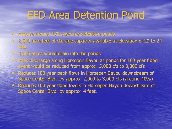 EFD Area Detention Pond • Acquire around 170 acres for detention ponds • 2,