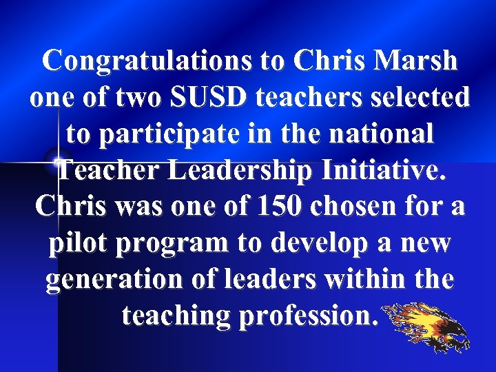 Congratulations to Chris Marsh one of two SUSD teachers selected to participate in the