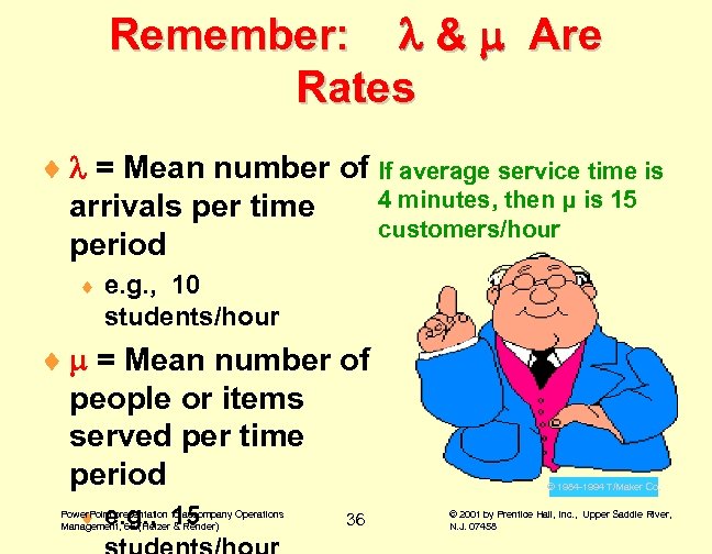 Remember: & Are Rates ¨ = Mean number of If average service time is