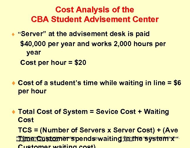 Cost Analysis of the CBA Student Advisement Center ¨ “Server” at the advisement desk