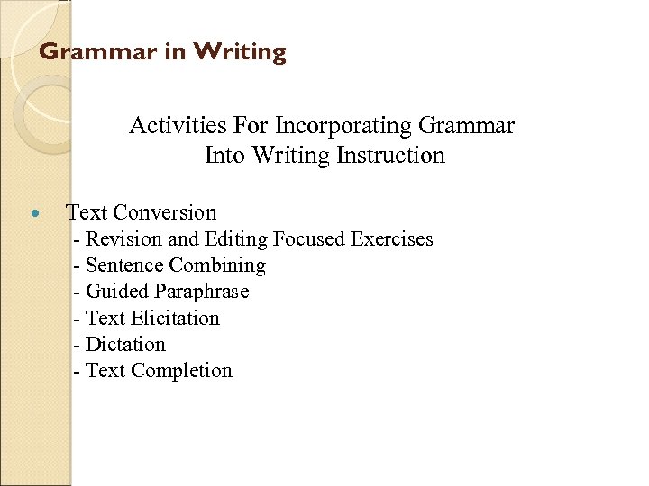 Grammar in Writing Activities For Incorporating Grammar Into Writing Instruction Text Conversion - Revision