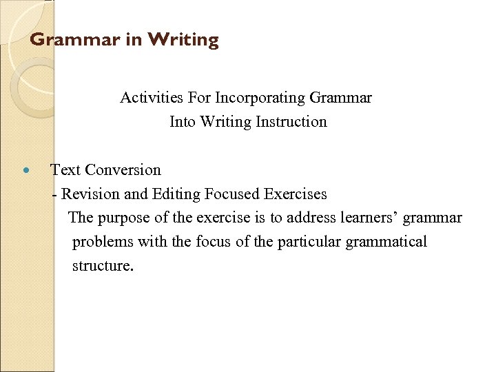 Grammar in Writing Activities For Incorporating Grammar Into Writing Instruction Text Conversion - Revision