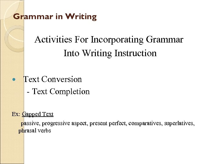 Grammar in Writing Activities For Incorporating Grammar Into Writing Instruction Text Conversion - Text