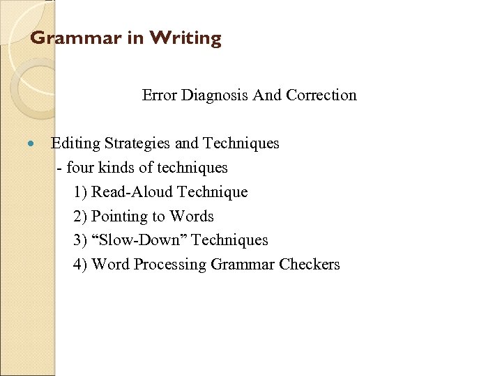 Grammar in Writing Error Diagnosis And Correction Editing Strategies and Techniques - four kinds