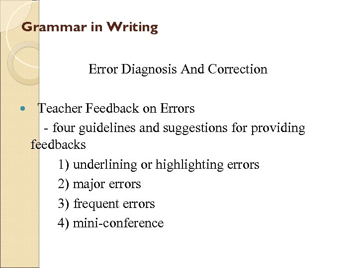 Grammar in Writing Error Diagnosis And Correction Teacher Feedback on Errors - four guidelines