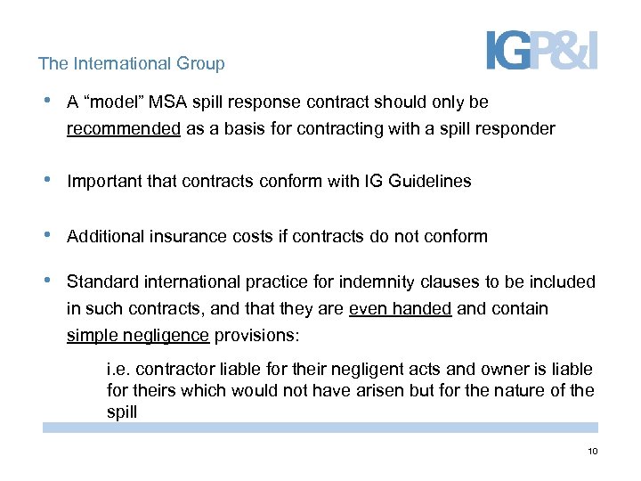 The International Group • A “model” MSA spill response contract should only be recommended