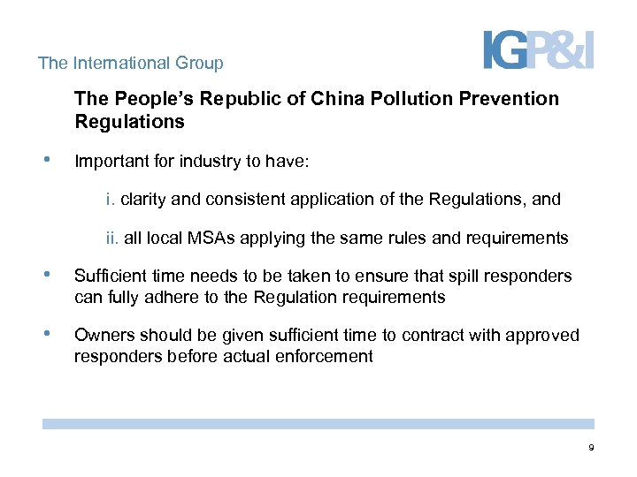 The International Group The People’s Republic of China Pollution Prevention Regulations • Important for