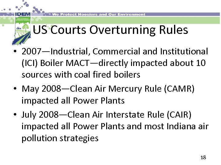 US Courts Overturning Rules • 2007—Industrial, Commercial and Institutional (ICI) Boiler MACT—directly impacted about